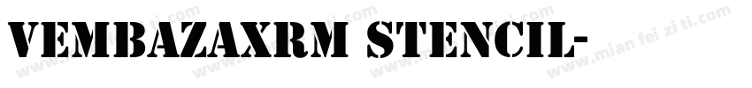 VEMBAZAXRM STENCIL字体转换